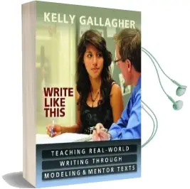 Write Like This: Preparing Students for Writing in the Real World Audiobook download free by Kelly Gallagher