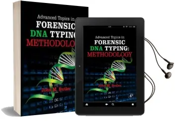 Advanced Topics in Forensic dna Typing: Methodology Audiobook download free by John M. Butler