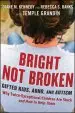 Audiobook Bright not Broken: Gifted Kids, Adhd, and Autism author Diane M. Kennedy