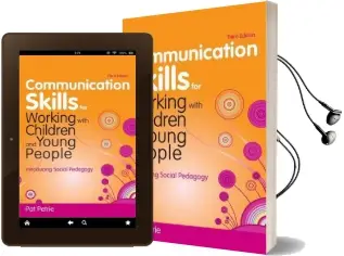 Communication Skills for Working With Children and Young People: Introducing Social Pedagogy Audiobook download free by Pat Petrie