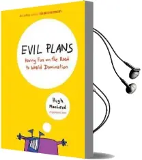 Evil Plans: Having fun on the Road to World Domination Audiobook download free by Hugh Macleod