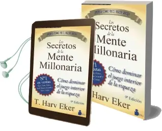 Los Secretos de la Mente Millonaria: Como Dominar el Juego Interior de a Riqueza Audiobook download free by T Harv Eker