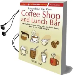 Start up and run Your own Coffee Shop and Lunch Bar, 2nd Edition Audiobook download free by Heather Lyon