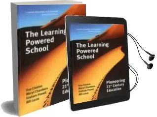 The Learning Powered School: Pioneering 21St Century Education Audiobook download free by Maryl R. Chambers