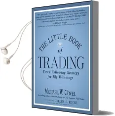 The Little Book of Trading: Trend Following Strategy for big Winnings Audiobook download free by Michael W. Covel