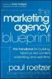 Audiobook The Marketing Agency Blueprint: The Handbook for Building Hybrid pr, Seo, Content, Advertising, and web Firms author Paul Roetzer
