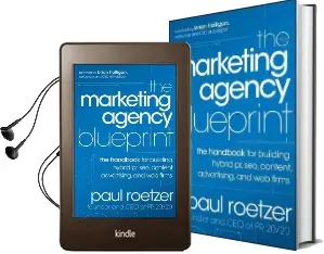 The Marketing Agency Blueprint: The Handbook for Building Hybrid pr, Seo, Content, Advertising, and web Firms Audiobook download free by Paul Roetzer