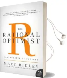 The Rational Optimist: How Prosperity Evolves Audiobook download free by Matt Ridley