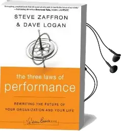 The Three Laws of Performance: Rewriting the Future of Your Organization and Your Life Audiobook download free by Steve Zaffron