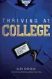 Audiobook Thriving at College: Make Great Friends, Keep Your Faith, and get Ready for the Real World! author Alex Chediak