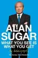 Audiobook What you see is What you get: My Autobiography author Alan Sugar