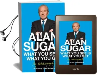 What you see is What you get: My Autobiography Audiobook download free by Alan Sugar