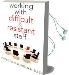Working With Difficult & Resistant Staff Audiobook download free by John F Eller