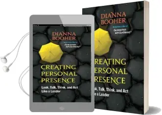 Creating Personal Presence: Look, Talk, Think, and act Like a Leader: Look, Talk, Think, and act Like a Leader Audiobook download free by Dianna Booher