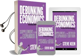 Debunking Economics (Supplement to the Revised and Expanded Edition): The Naked Emperor Dethroned? Audiobook download free by Steve Keen