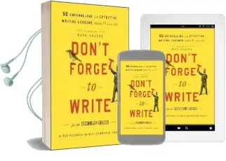 Don'T Forget to Write for the Secondary Grades: 50 Enthralling and Effective Writing Lessons (Ages 11 and up) Audiobook download free by Not Available