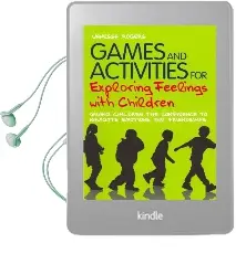 Games and Activities for Exploring Feelings With Children: Giving Children the Confidence to Navigate Emotions and Friendships Audiobook download free by Vanessa Rogers