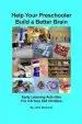Audiobook Help Your Preschooler Build a Better Brain: Early Learning Activities for 2-6 Year old Children author Professor John Bowman
