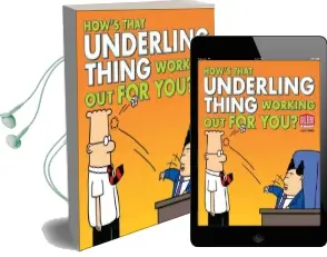 How'S That Underling Thing Working out for you? Audiobook download free by Scott Adams