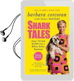 Shark Tales: How i Turned $1,000 Into a Billion Dollar Business Audiobook download free by Barbara Corcoran