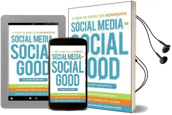 Social Media for Social Good: A How-To Guide for Nonprofits Audiobook download free by Heather Mansfield