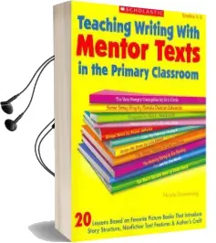 Teaching Writing With Mentor Texts in the Primary Classroom Audiobook download free by Nicole Groeneweg