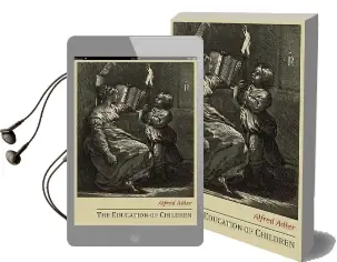 The Education of Children Audiobook download free by Alfred Adler