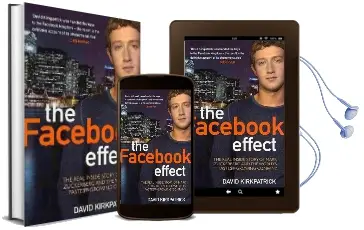 The Facebook Effect: The Real Inside Story of Mark Zuckerberg and the World'S Fastest Growing Company Audiobook download free by David Kirkpatrick