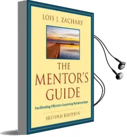 The Mentor'S Guide: Facilitating Effective Learning Relationships Audiobook download free by Lois J. Zachary