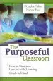 Audiobook The Purposeful Classroom: How to Structure Lessons With Learning Goals in Mind author Douglas Fisher