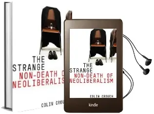 The Strange Non-Death of Neo-Liberalism Audiobook download free by Colin Crouch