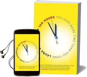 168 Hours: You Have More Time Than you Think Audiobook download free by Laura Vanderkam