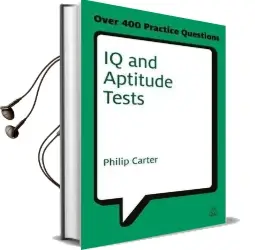 Iq and Aptitude Tests: Assess Your Verbal Numerical and Spatial Reasoning Skills Audiobook download free by Philip Carter