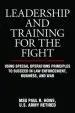 Audiobook Leadership and Training for the Fight: Using Special Operations Principles to Succeed in law Enforcement, Business, and war author Paul R. Howe