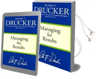 Managing for Results: Economic Tasks and Risk-Taking Decisions Audiobook download free by Peter F Drucker