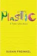 Audiobook Plastic: A Toxic Love Story author Susan Freinkel