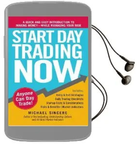 Start day Trading now: A Quick and Easy Introduction to Making Money While Managing Your Risk Audiobook download free by Michael Sincere