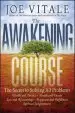 Audiobook The Awakening Course: The Secret to Solving all Problems author Joe Vitale