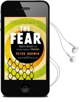 The Fear: Robert Mugabe and the Martyrdom of Zimbabwe Audiobook download free by Peter Godwin
