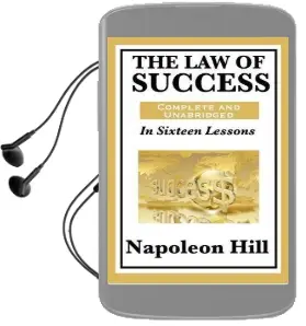 The law of Success: In Sixteen Lessons: Complete and Unabridged Audiobook download free by Napoleon Hill