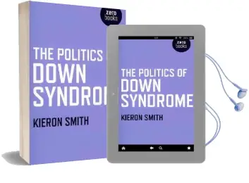 The Politics of Down Syndrome Audiobook download free by Kieron Smith