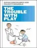 Audiobook The Trouble With Play author Susan Jane Grieshaber