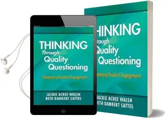 Thinking Through Quality Questioning: Deepening Student Engagement Audiobook download free by Jackie Acree Walsh