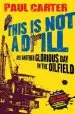 Audiobook This is not a Drill: Just Another Glorious day in the Oilfield author Paul Carter