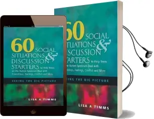60 Social Situations and Discussion Starters to Help Teens on the Autism Spectrum Deal With Friendships, Feelings, Conflict and More: Seeing the big Picture Audiobook download free by Lisa A. Timms