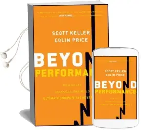 Beyond Performance: How Great Organizations Build Ultimate Competitive Advantage Audiobook download free by Scott Keller