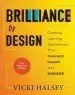 Audiobook Brilliance by Design: Creating Learning Experiences That Connect, Inspire, and Engage: Creating Learning Experiences That Connect, Inspire, and Engage author Vicki Halsey