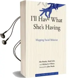 I'Ll Have What She'S Having: Mapping Social Behavior Audiobook download free by R. Alexander Bentley