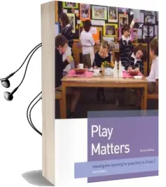 Play Matters: Investigative Learning for Preschool to Grade 2 Audiobook download free by Kathy Walker
