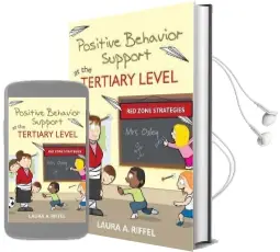 Positive Behavior Support at the Tertiary Level: Red Zone Strategies Audiobook download free by Laura A. Riffel